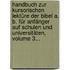 Handbuch Zur Kursorischen Lektüre Der Bibel A. B. Für Anfänger Auf Schulen Und Universitäten, Volume 3...