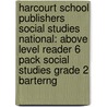 Harcourt School Publishers Social Studies National: Above Level Reader 6 Pack Social Studies Grade 2 Barterng door Hsp