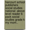 Harcourt School Publishers Social Studies National: Above Level Reader 6 Pack Social Studies Grade K My Mom.. door Hsp