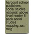 Harcourt School Publishers Social Studies National: Above Level Reader 6 Pack Social Studies Mapping..Us: Mkg