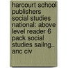 Harcourt School Publishers Social Studies National: Above Level Reader 6 Pack Social Studies Sailng.. Anc Civ door Hsp