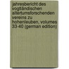 Jahresbericht Des Vogtländischen Altertumsforschenden Vereins Zu Hohenleuben, Volumes 33-40 (German Edition) door Altertumsfor Hohenleuben Vogtlandischer