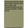 Lebensbeschreibungen Berühmter Männer aus den Zeiten der Wiederherstellung der Wissenschaften, Dritter Band by Christophe Meiners