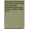 Lebensbeschreibungen Berühmter Männer aus den Zeiten der Wiederherstellung der Wissenschaften, Dritter Band door Christophe Meiners