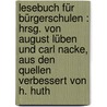 Lesebuch für Bürgerschulen : Hrsg. von August Lüben und Carl Nacke, aus den Quellen verbessert von H. Huth door Lüben