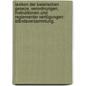 Lexikon der baierischen Geseze, Verordnungen, Instruktionen und Reglementar-Verfügungen: Ständeversammlung. door Anton Barth