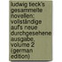 Ludwig Tieck's Gesammelte Novellen: Vollständige Auf's Neue Durchgesehene Ausgabe, Volume 2 (German Edition)