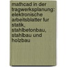 Mathcad In Der Tragwerksplanung: Elektronische Arbeitsblatter Fur Statik, Stahlbetonbau, Stahlbau Und Holzbau door Silke Michaelsen