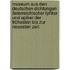 Museum aus den deutschen Dichtungen österreichischer Lyriker und Epiker der frühesten bis zur neuesten Zeit