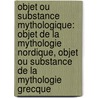 Objet Ou Substance Mythologique: Objet de La Mythologie Nordique, Objet Ou Substance de La Mythologie Grecque by Source Wikipedia