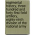 Regimental History, Three Hundred and Forty-First Field Artillery, Eighty-Ninth Division of the National Army