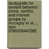 Studyguide For Deviant Behavior: Crime, Conflict, And Interest Groups By Mccaghy Et Al..., Isbn 9780205447282