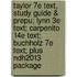 Taylor 7e Text, Study Guide & Prepu; Lynn 3e Text; Carpenito 14e Text; Buchholz 7e Text; Plus Ndh2013 Package