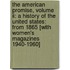 The American Promise, Volume Ii: A History Of The United States: From 1865 [with Women's Magazines 1940-1960]