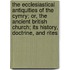 The Ecclesiastical Antiquities of the Cymry; Or, the Ancient British Church; Its History, Doctrine, and Rites