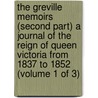 The Greville Memoirs (Second Part) A Journal of the Reign of Queen Victoria from 1837 to 1852 (Volume 1 of 3) door Charles Greville