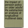 The Impact of Pension Policy on Older Adults' Life Satisfaction: An Analysis of Longitudinal Multilevel Data. door Esteban Calvo