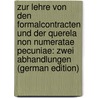 Zur Lehre Von Den Formalcontracten Und Der Querela Non Numeratae Pecuniae: Zwei Abhandlungen (German Edition) door Rudolph Schlesinger