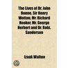 the Lives of Dr. John Donne, Sir Henry Wotton, Mr. Richard Hooker, Mr. George Herbert and Dr. Robt. Sanderson by Isaac Walton