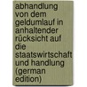 Abhandlung von dem Geldumlauf in anhaltender Rücksicht auf die Staatswirtschaft und Handlung (German Edition) door Georg Büsch Johann