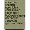 Abriss Der Neueren Geschichte Chinas Unter Besonderer Berücksichtigung Der Provinz Schantung (German Edition) door Schüler Wilhelm