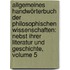 Allgemeines Handwörterbuch Der Philosophischen Wissenschaften: Nebst Ihrer Literatur Und Geschichte, Volume 5