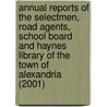 Annual Reports of the Selectmen, Road Agents, School Board and Haynes Library of the Town of Alexandria (2001) door Alexandria