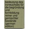 Bedeutung Des Vorwuchses Für Die Begründung Und Formbildung Reiner Und Gemischter Bestände (German Edition) door Trübswetter A