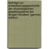 Beiträge Zur Entwickelungsgeschichte Der Physiologischen Gewebesysteme Bei Einigen Florideen (German Edition) door Wille Nordal