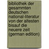 Bibliothek Der Gesammten Deutschen National-Literatur Von Der Altesten Bisauf Die Neuere Zeit (German Edition) door Hatzlerin Clara