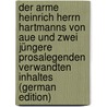 Der Arme Heinrich Herrn Hartmanns von Aue und zwei jüngere Prosalegenden Verwandten Inhaltes (German Edition) door Wilhelm Wackernagel Hartmann