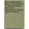 Der Protagoras Des Plato: Zur Einführung in Das Verständnis Der Ersten Platonischen Dialoge (German Edition) door Westermayer Adolf