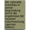 Der Rationelle Ackerbau in Seiner Begründung Durch Die Ergebnisse Der Neueren Naturforschung (German Edition) door Schulz-Fleeth C