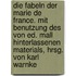 Die Fabeln der Marie de France. Mit Benutzung des von Ed. Mall hinterlassenen Materials, hrsg. von Karl Warnke