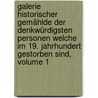 Galerie Historischer Gemählde Der Denkwürdigsten Personen Welche Im 19. Jahrhundert Gestorben Sind, Volume 1 door Albrecht Weyermann