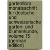 Gartenflora: Monatsschrift Fur Deutsche Und Schweizerische Garten- Und Blumenkunde, Volume 15 (German Edition) door Regel Eduard