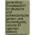 Gartenflora: Monatsschrift Fur Deutsche Und Schweizerische Garten- Und Blumenkunde, Volume 57 (German Edition)