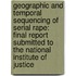 Geographic and Temporal Sequencing of Serial Rape: Final Report Submitted to the National Institute of Justice
