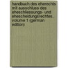 Handbuch Des Eherechts Mit Ausschluss Des Eheschliessungs- Und Ehescheidungsrechtes, Volume 1 (German Edition) door Wieruszowski Alfred