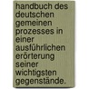 Handbuch des deutschen gemeinen Prozesses in einer ausführlichen Erörterung seiner wichtigsten Gegenstände. door Nikolaus Thaddäus Von Gönner