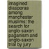 Imagined Diasporas Among Manchester Muslims: The Search for Anglo-Saxon Paganism and Anglo-Saxon Trial by Jury