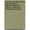 Irlbacher-Girt Dental Office Administration & Lippincott Williams & Wilkins' Certification Preparation Package door Ingrid Irlbacher-Girtel