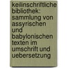 Keilinschriftliche Bibliothek: Sammlung von assyrischen und babylonischen Texten im Umschrift und Uebersetzung door Schrader