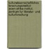 Kulturwissenschaftliches Forschungsinstitut: Asien-Afrika-Institut, Zentrum Fur Literatur- Und Kulturforschung