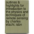 Outlines & Highlights For Introduction To The Physics And Techniques Of Remote Sensing By Charles Elachi, Isbn