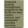 Proposed Grazing Management Program for the Divide Eis Area; Carbon, Natrona, and Sweetwater Counties, Wyoming door United States Bureau of District