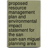 Proposed Resource Management Plan and Environmental Impact Statement for the San Juan-San Miguel Planning Area door United States Bureau of District