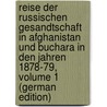 Reise Der Russischen Gesandtschaft in Afghanistan Und Buchara in Den Jahren 1878-79, Volume 1 (German Edition) door Lavrovich Iavorski Ivan