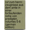 Ruf Zum Herrn: Zeugnisse Aus Dem Amte in Einer Fortlaufenden Reihe Von Predigten, Volumes 5-6 (German Edition) door Hoffmann Wilhelm