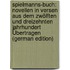 Spielmanns-Buch: Novellen in Versen Aus Dem Zwölften Und Dreizehnten Jahrhundert Übertragen (German Edition)